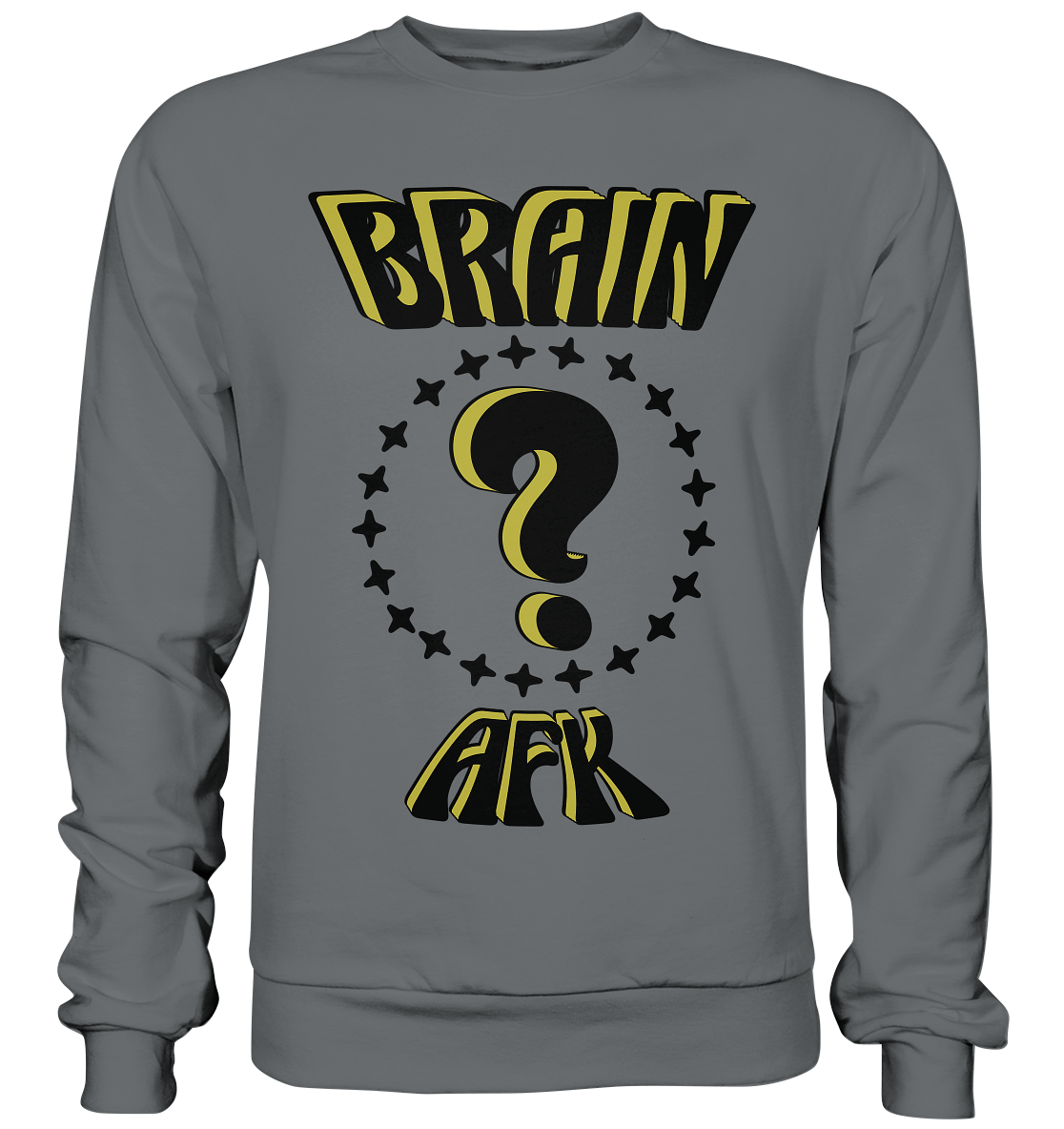 Brain AFK, bin mal abwesend, Trendy - Basic Sweatshirt