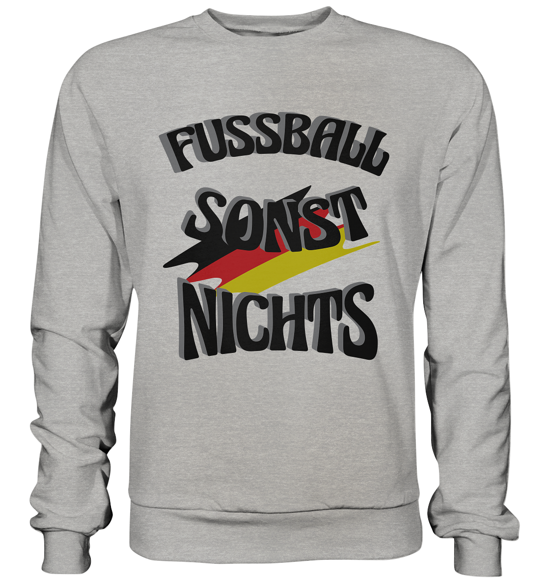 Fussball sonst nichts, Fanclub, Fussballvereine - Basic Sweatshirt