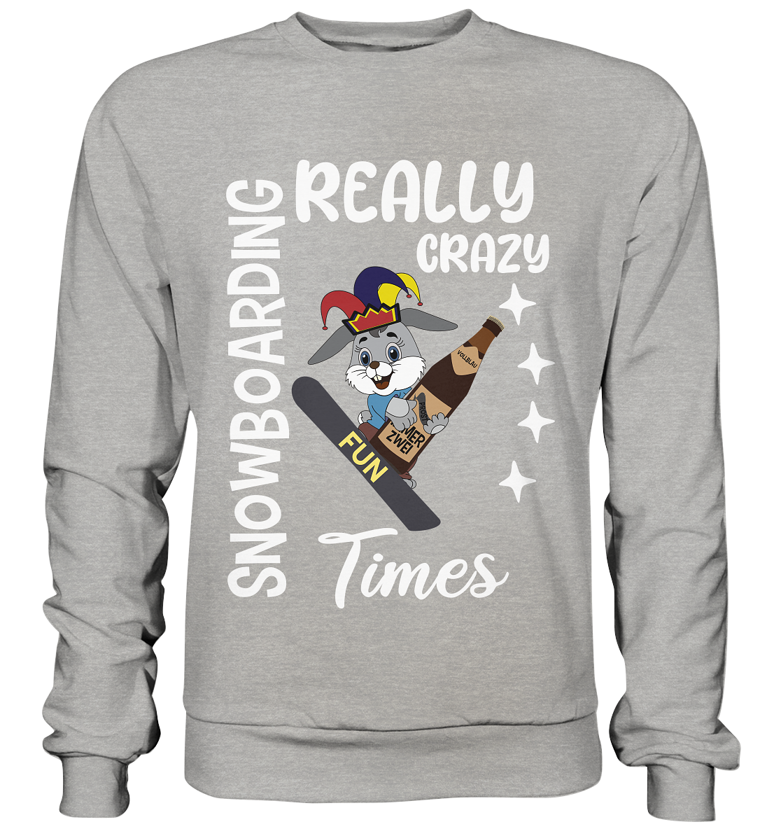 Snowboarding, Crazy Times, Snowboarder, Party - Basic Sweatshirt