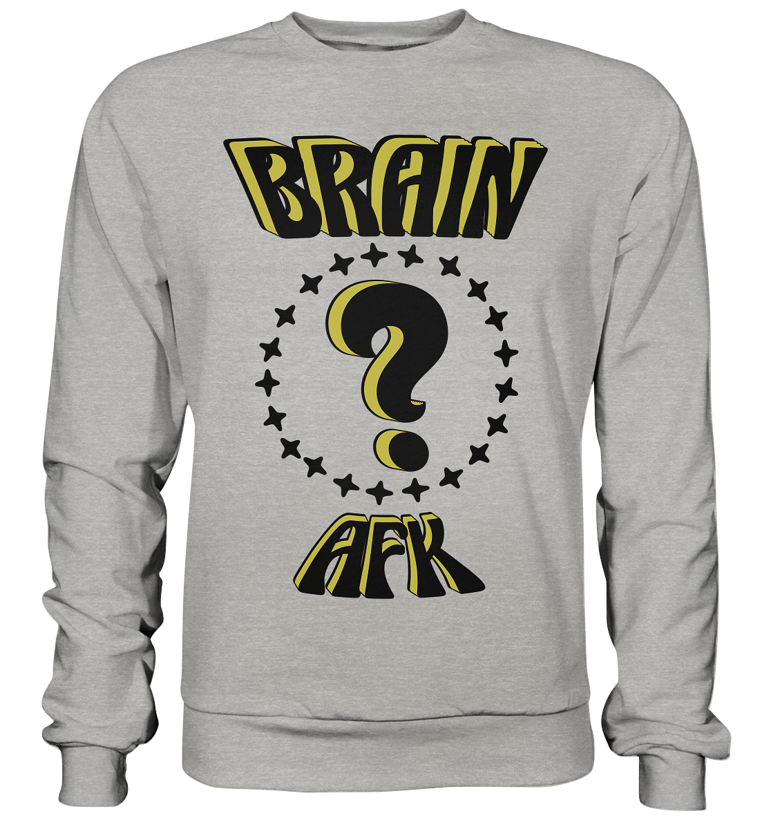 Brain AFK, bin mal abwesend, Trendy - Basic Sweatshirt