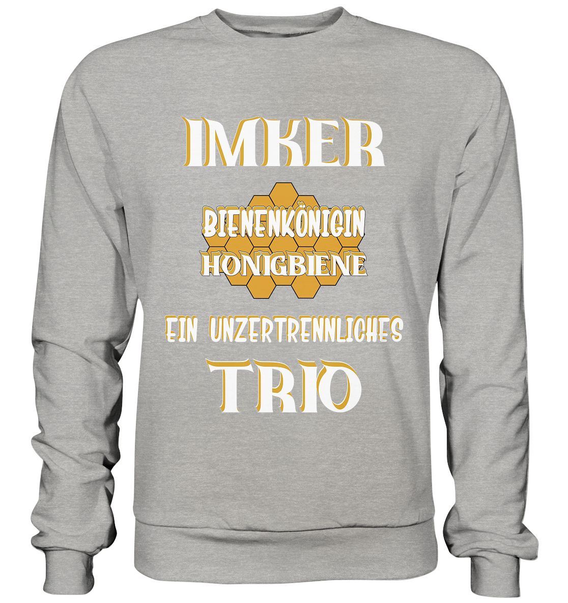 Imker- Bienenkönigin und Honigbiene, einTeam, Pfleger und Schützer von Bienen - Basic Sweatshirt