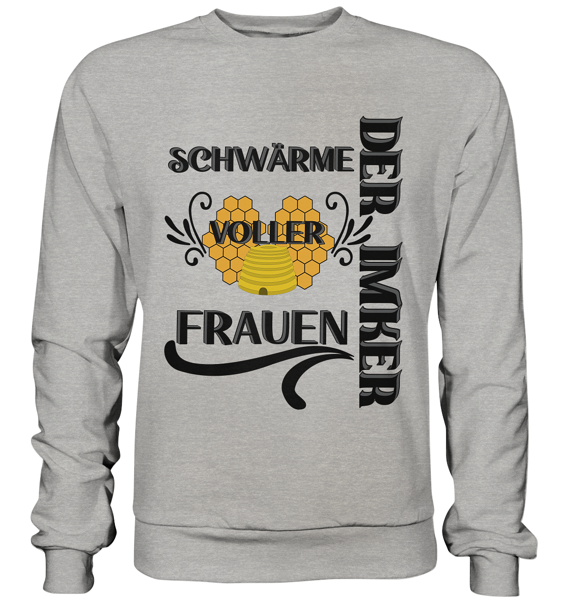 Der Imker, schwärme voller Frauen, Imkerei, Helden, schwarzes Design - Basic Sweatshirt