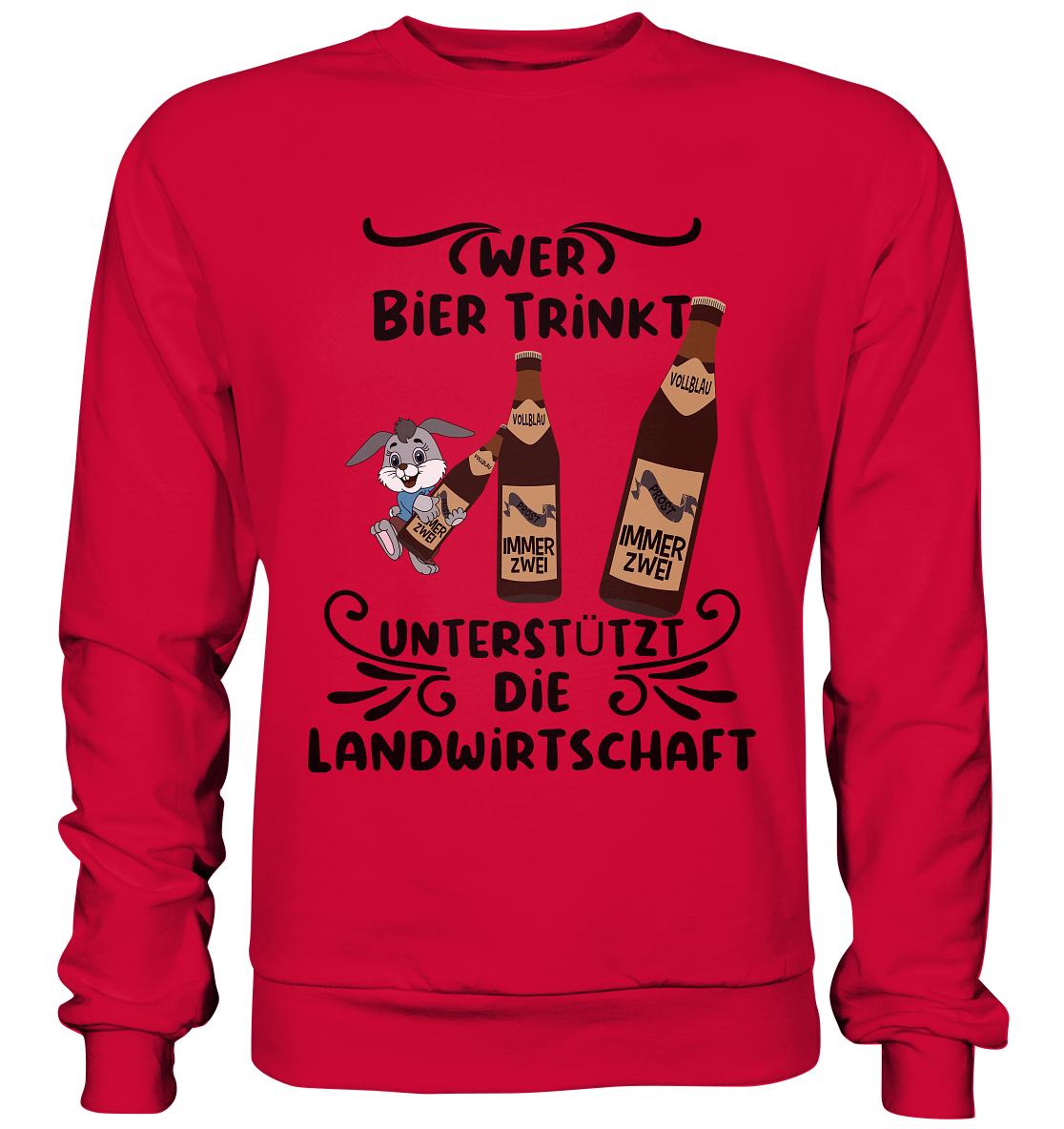 Wer Bier trinkt, Landwirtschaft unterstützen, Party - Basic Sweatshirt