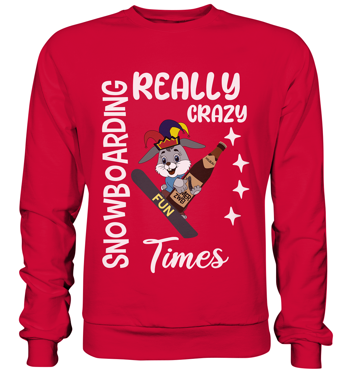 Snowboarding, Crazy Times, Snowboarder, Party - Basic Sweatshirt