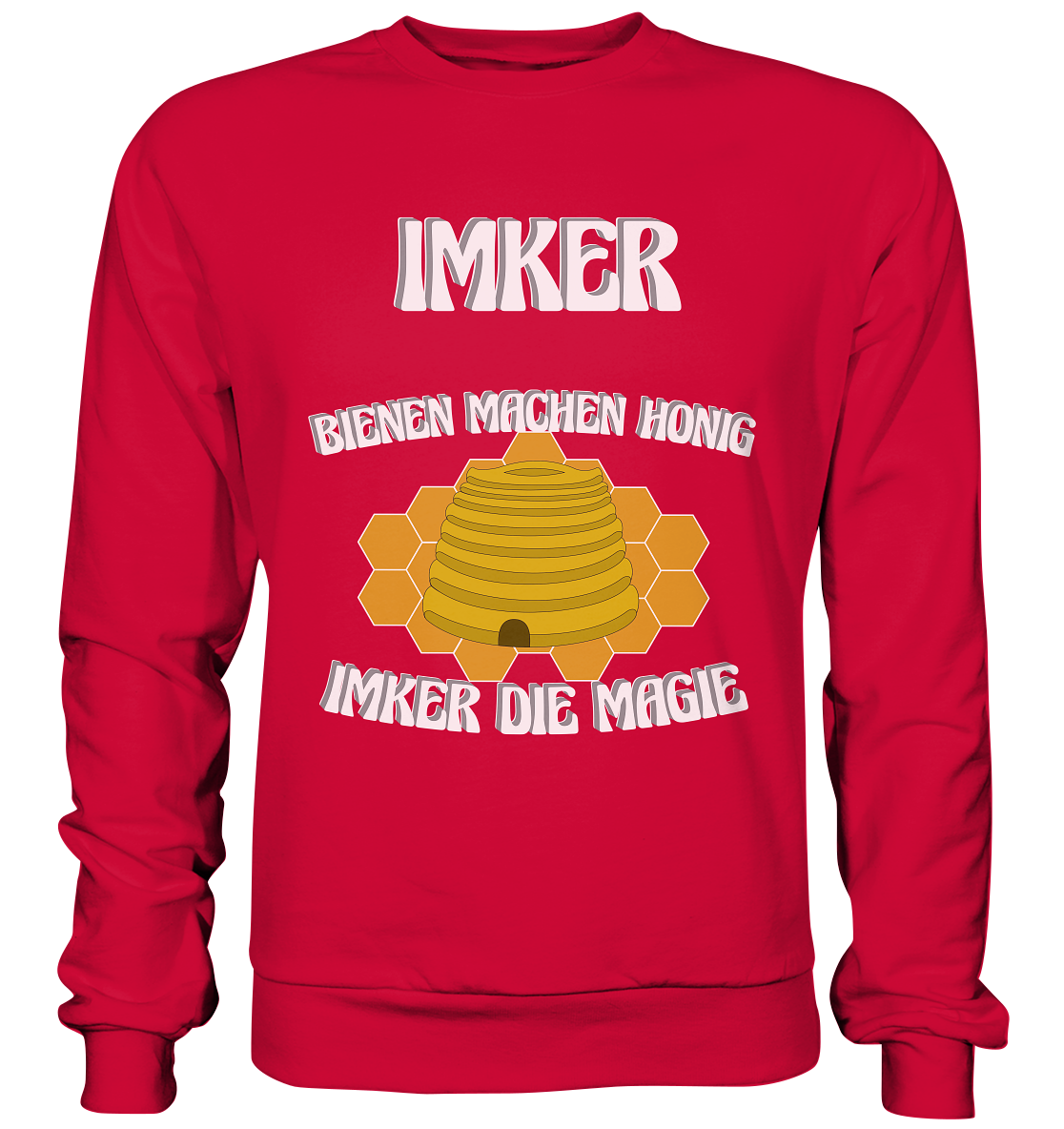 Imker, Bienen, Honig - Eine Magie, Imkerei, Wunder - Basic Sweatshirt