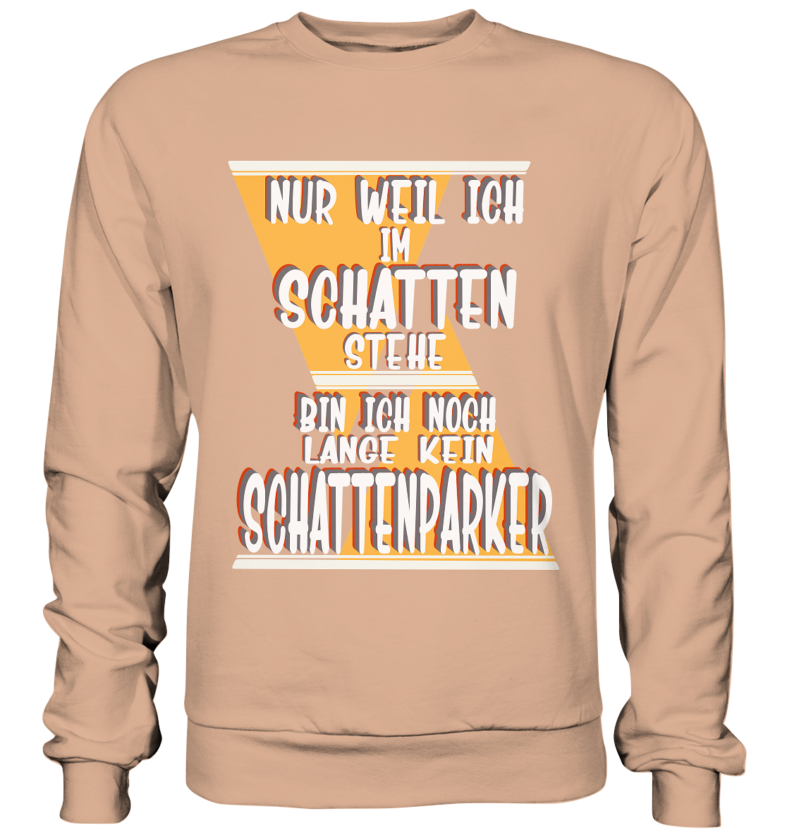 Schattenparker, mein Statement, Helles Design - Basic Sweatshirt