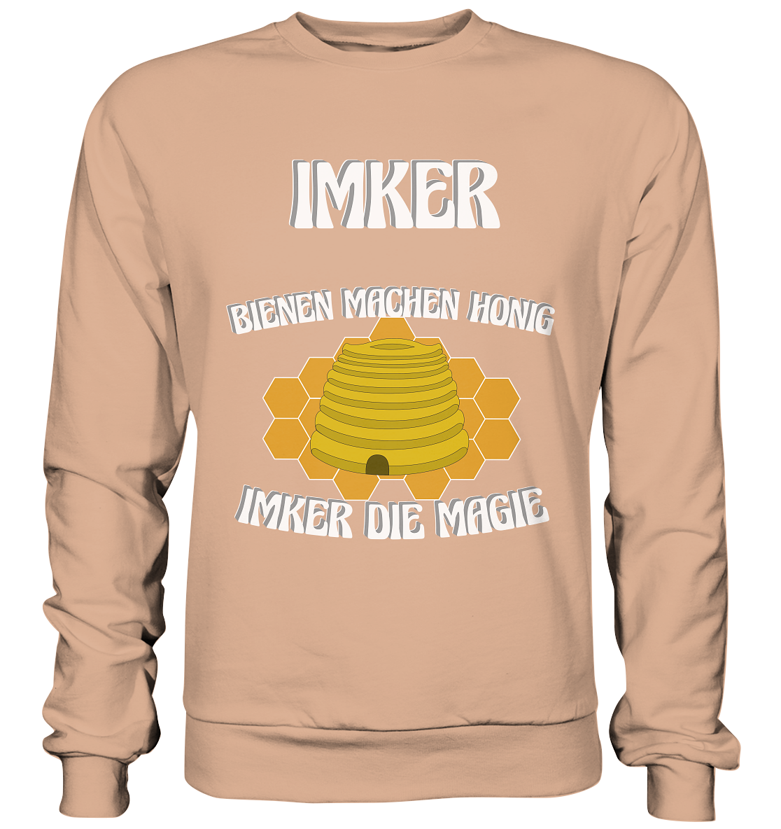 Imker, Bienen, Honig - Eine Magie, Imkerei, Wunder - Basic Sweatshirt