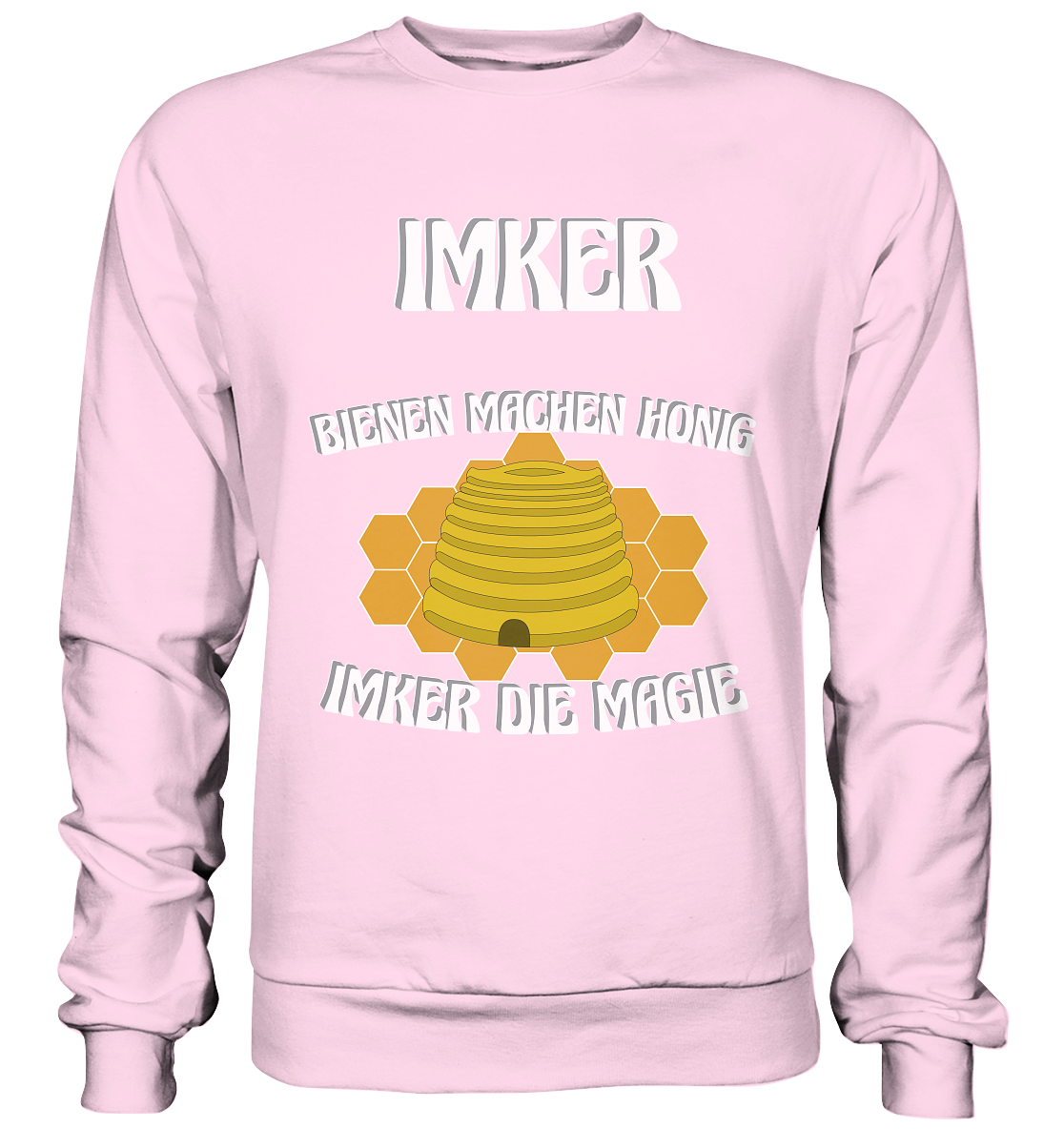 Imker, Bienen, Honig - Eine Magie, Imkerei, Wunder - Basic Sweatshirt