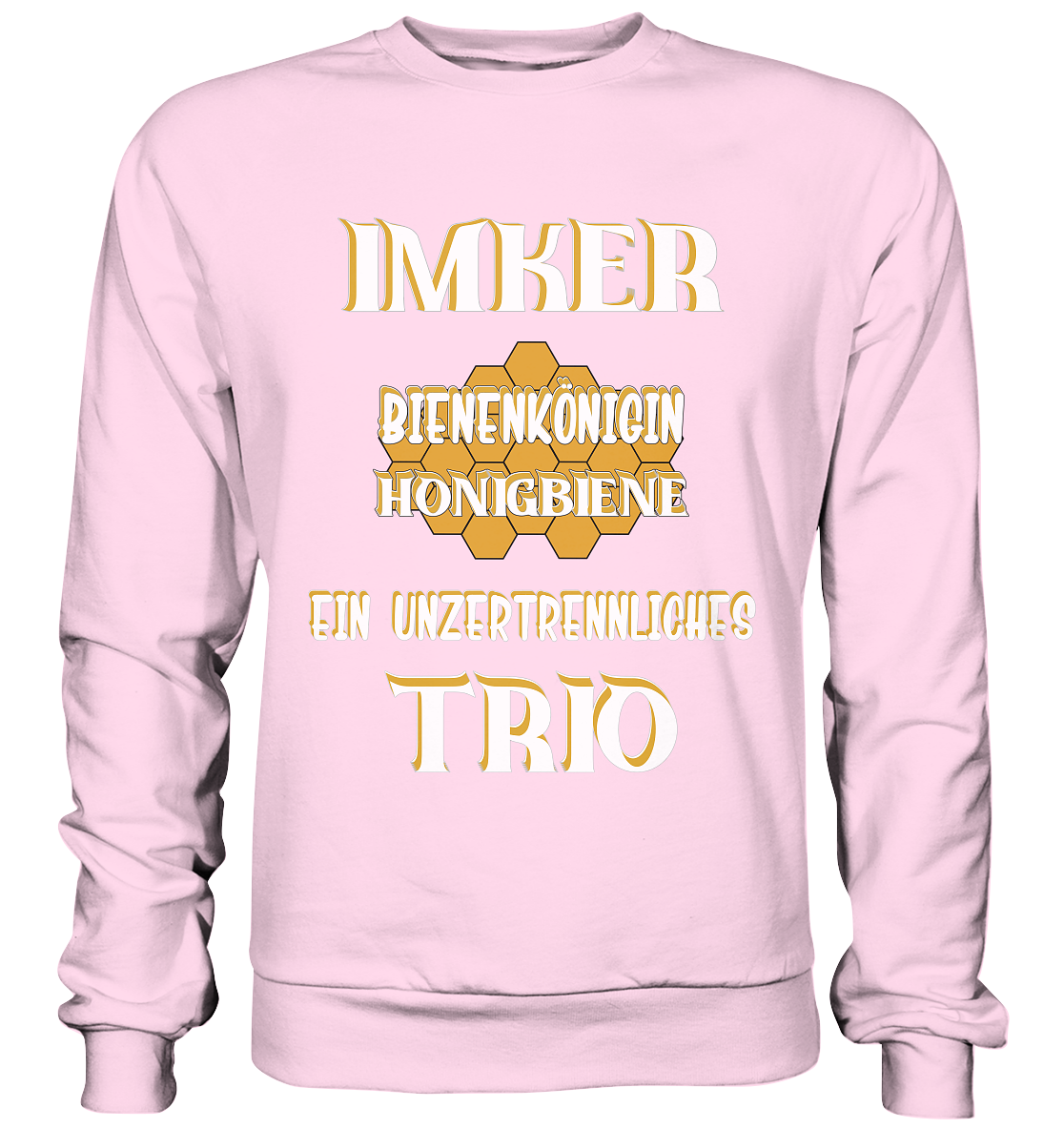 Imker- Bienenkönigin und Honigbiene, einTeam, Pfleger und Schützer von Bienen - Basic Sweatshirt