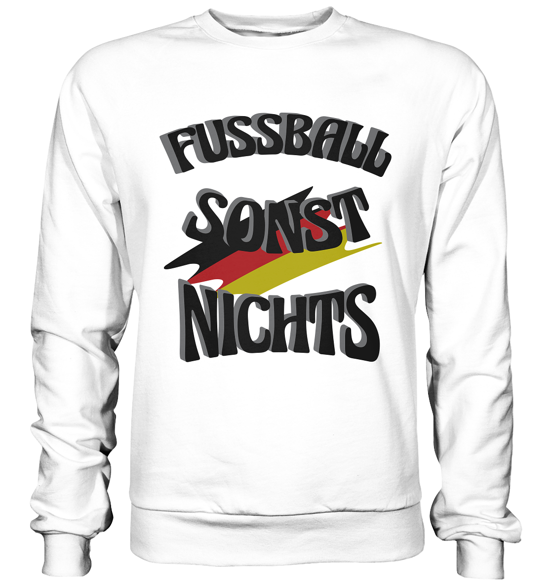 Fussball sonst nichts, Fanclub, Fussballvereine - Basic Sweatshirt