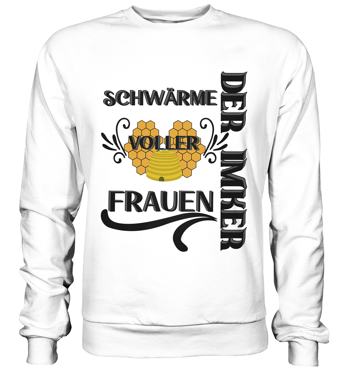 Der Imker, schwärme voller Frauen, Imkerei, Helden, schwarzes Design - Basic Sweatshirt