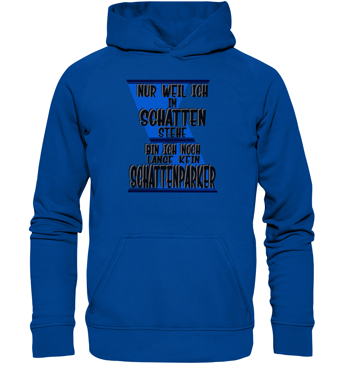 Schattenparker, mein Statement dazu - Basic Unisex Hoodie