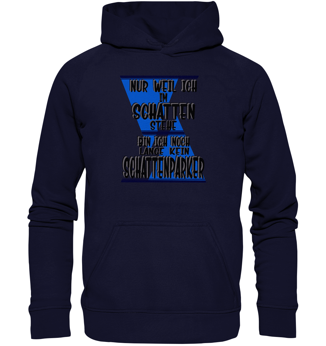 Schattenparker, mein Statement dazu - Basic Unisex Hoodie