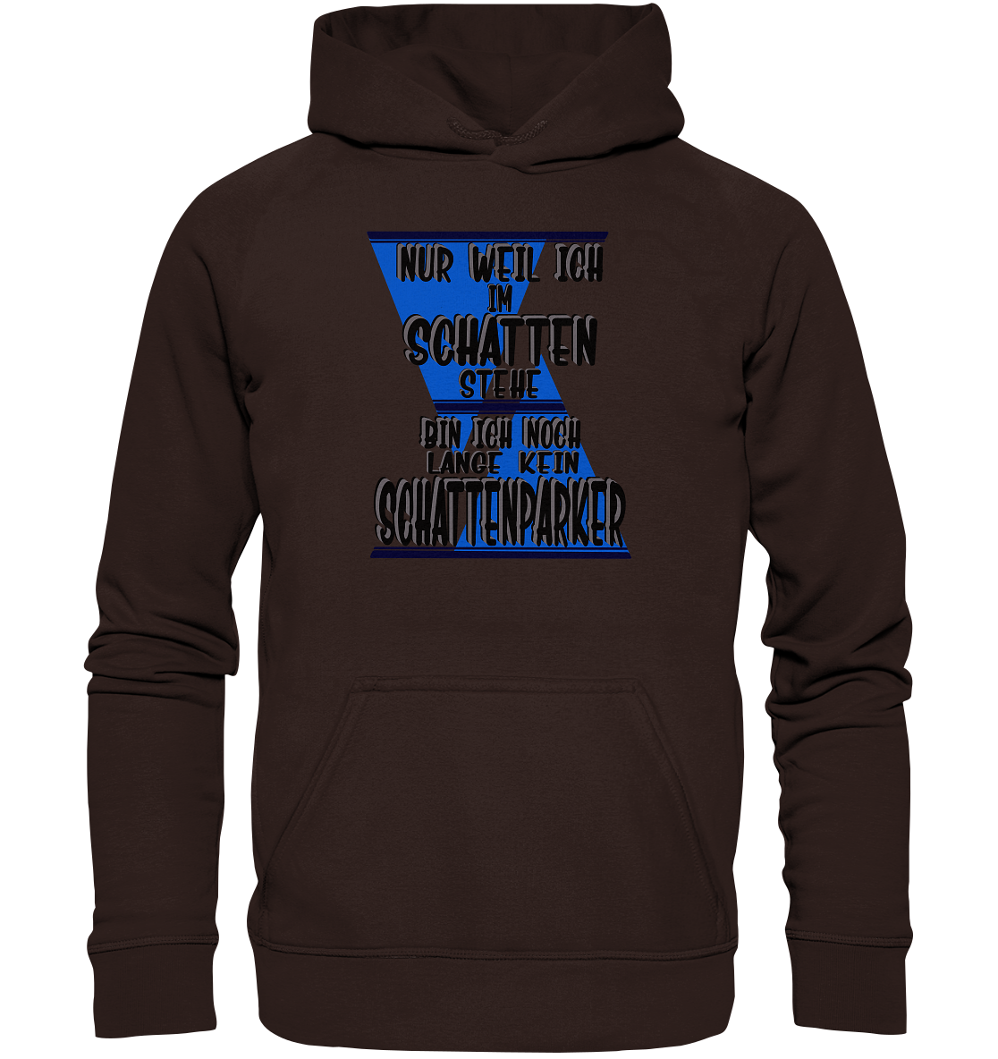 Schattenparker, mein Statement dazu - Basic Unisex Hoodie