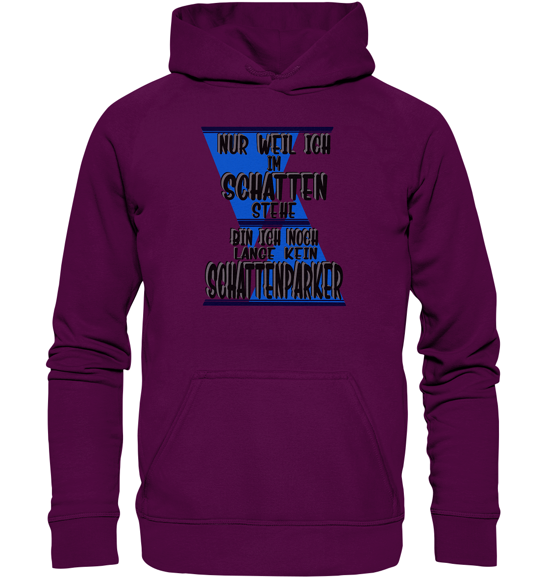 Schattenparker, mein Statement dazu - Basic Unisex Hoodie