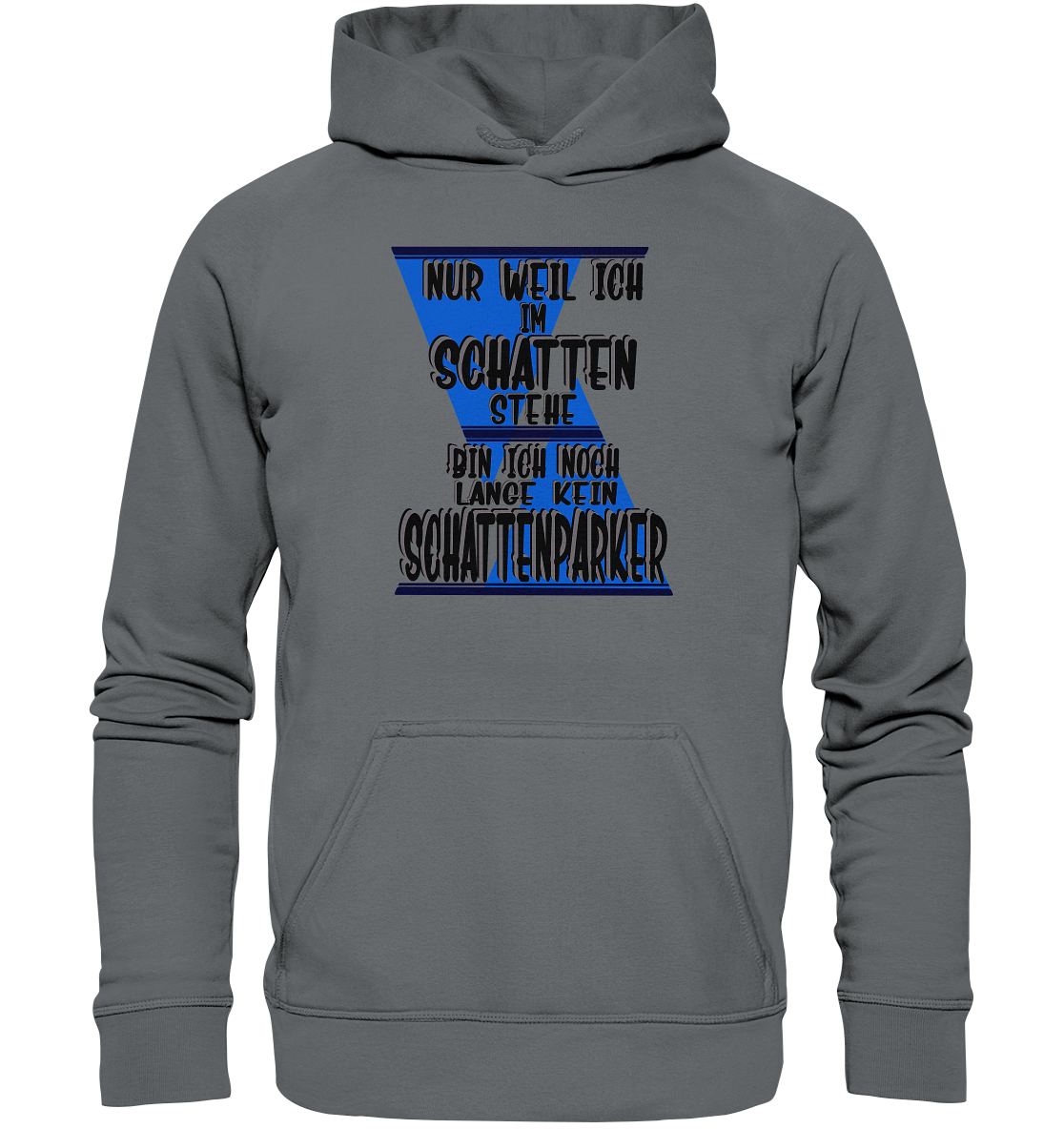Schattenparker, mein Statement dazu - Basic Unisex Hoodie