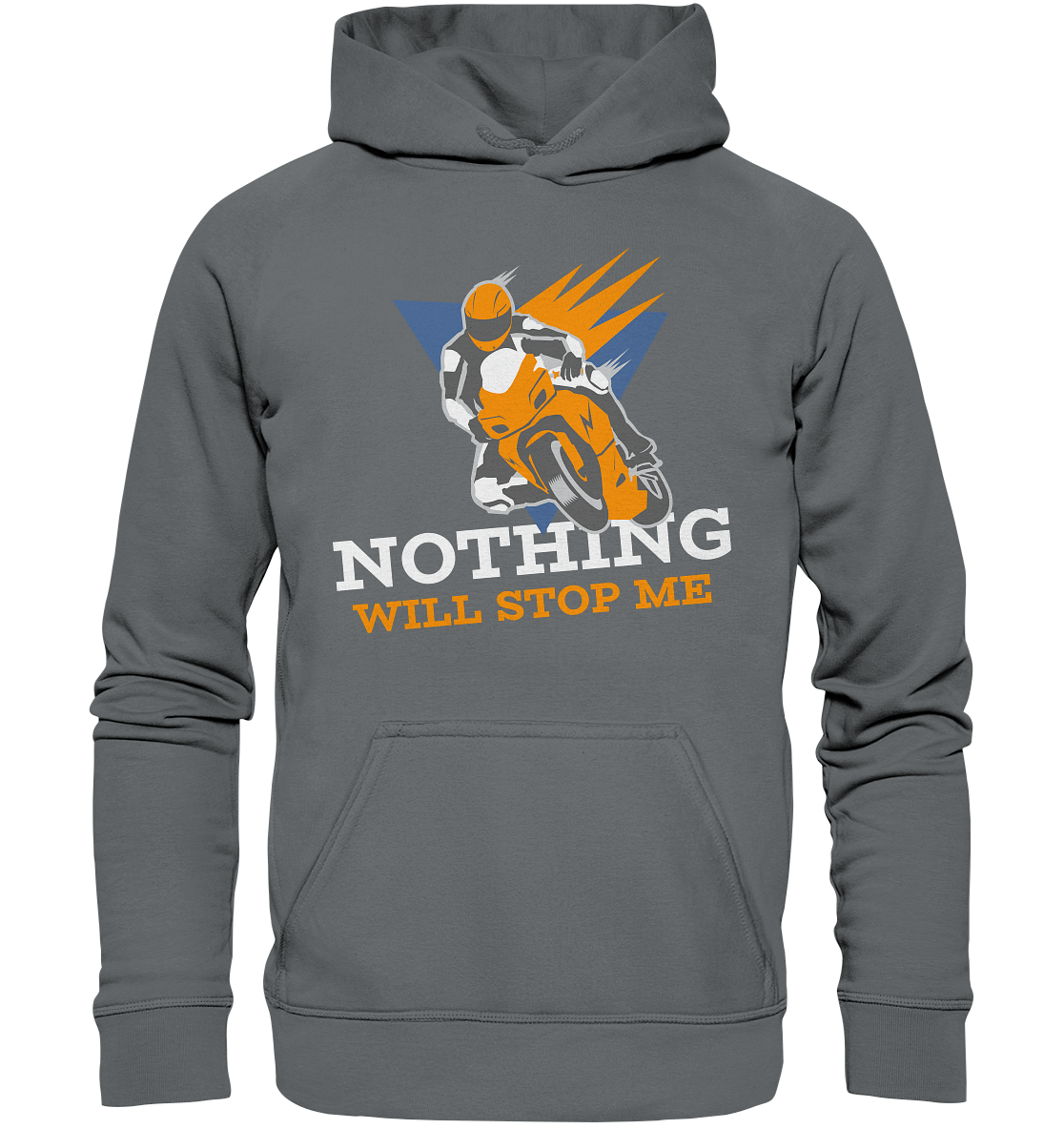 NOTHING WILL STOP ME- Nichts wird mich aufhalten, streetwear, casual design, Biker - Basic Unisex Hoodie