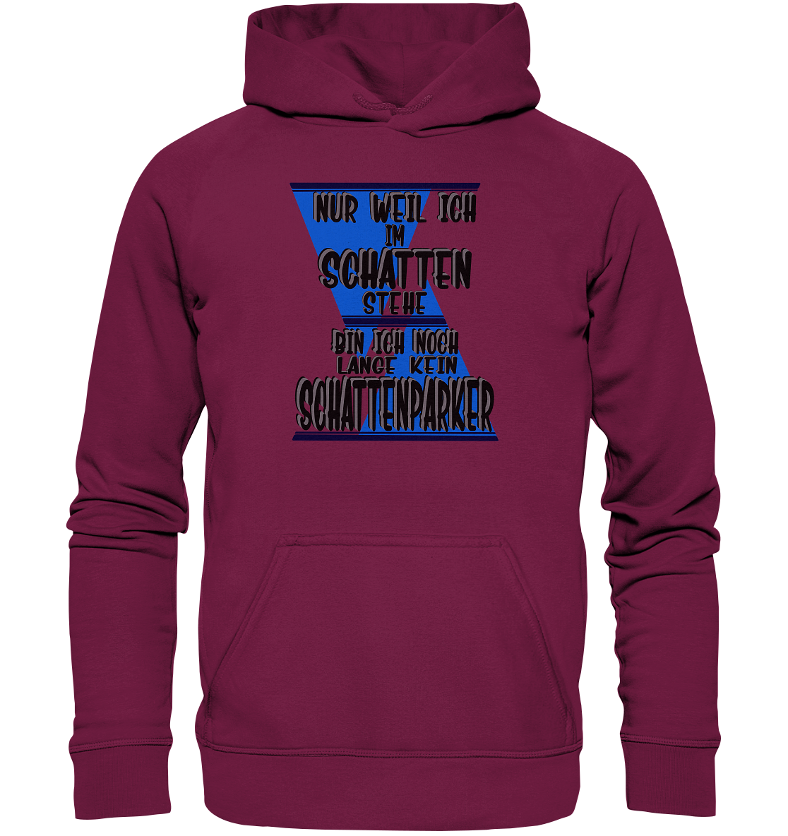 Schattenparker, mein Statement dazu - Basic Unisex Hoodie