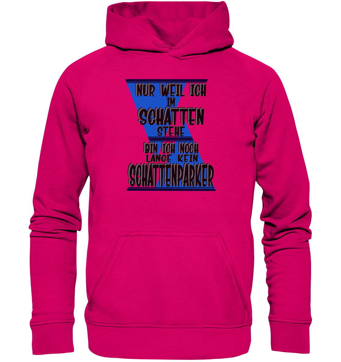 Schattenparker, mein Statement dazu - Basic Unisex Hoodie