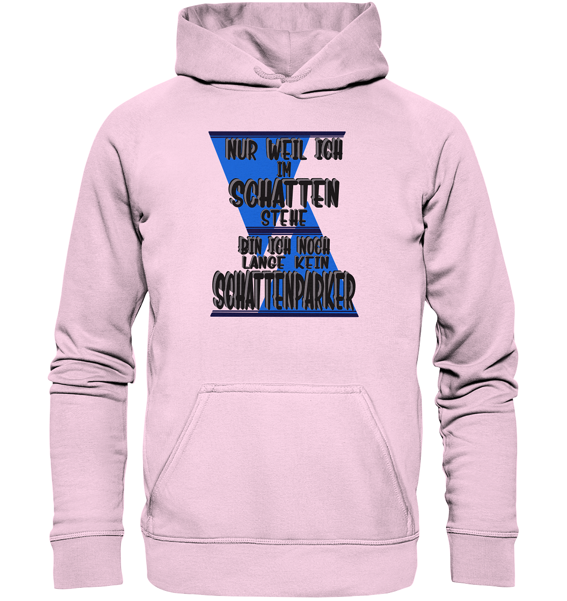 Schattenparker, mein Statement dazu - Basic Unisex Hoodie