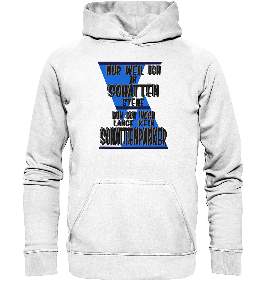 Schattenparker, mein Statement dazu - Basic Unisex Hoodie