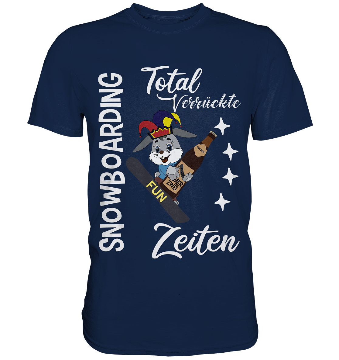 Snowboarding, verrückte Zeiten, Snowboarder, Osterhase - Classic Shirt