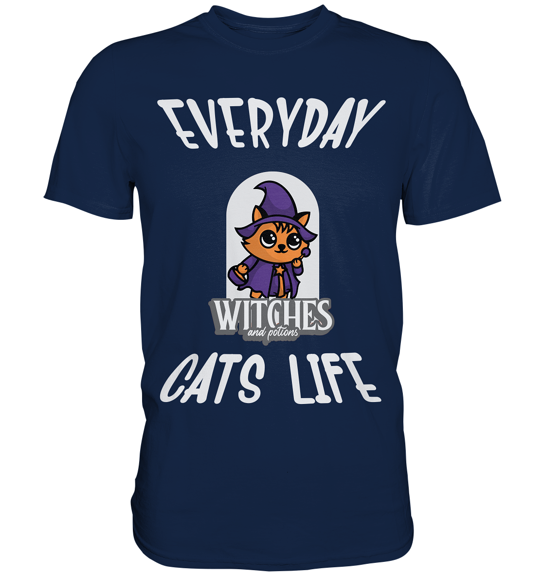 Katzenleben- Everyday Cats Life Witches, Katzenliebhaber, Tierfreund - Classic Shirt