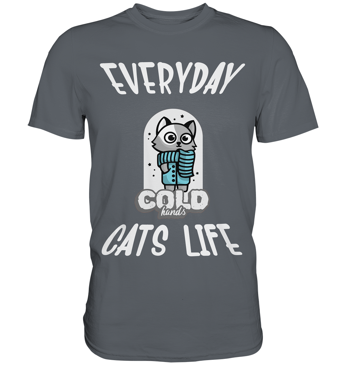 Katzenleben- Everyday Cats Life Cold Hands, Katzenliebhaber, Tierfreund - Classic Shirt