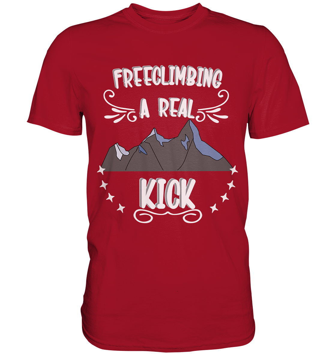 Freeclimbing - a real kick, sportlich & gefährlich - Classic Shirt