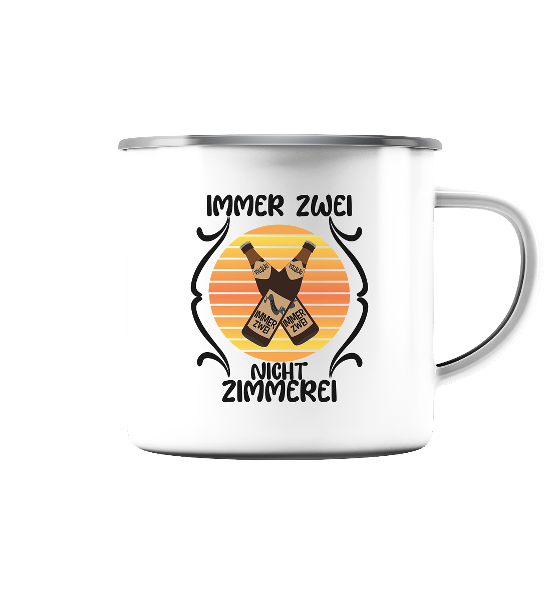 Immer Zwei, Nicht Zimmerei, witziges für den Alltag - Emaille Tasse (Silber)