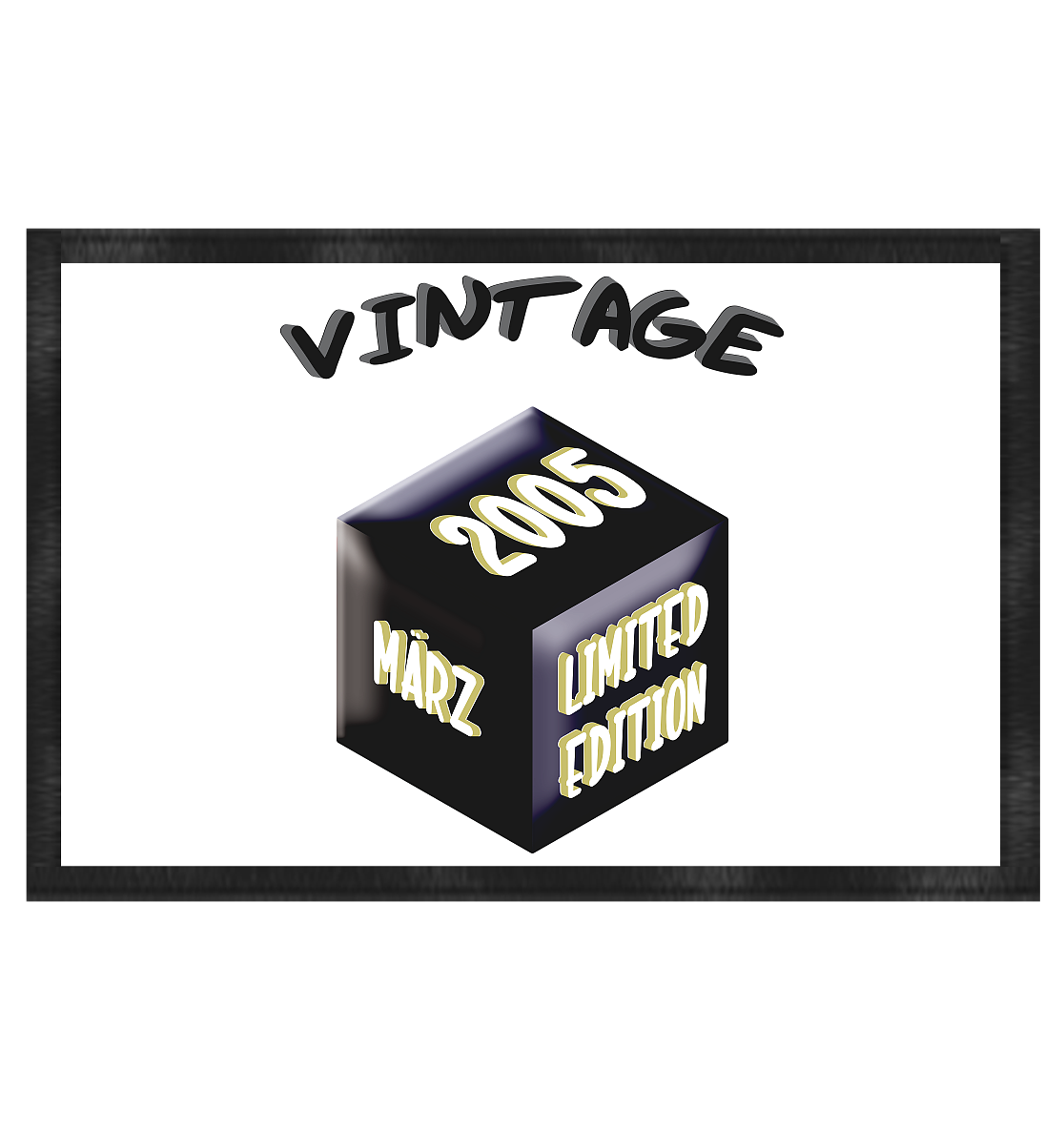 Vintage 2005 MÄRZ Limited Edition, Geschenk zum 18 - Fußmatte 60x40cm