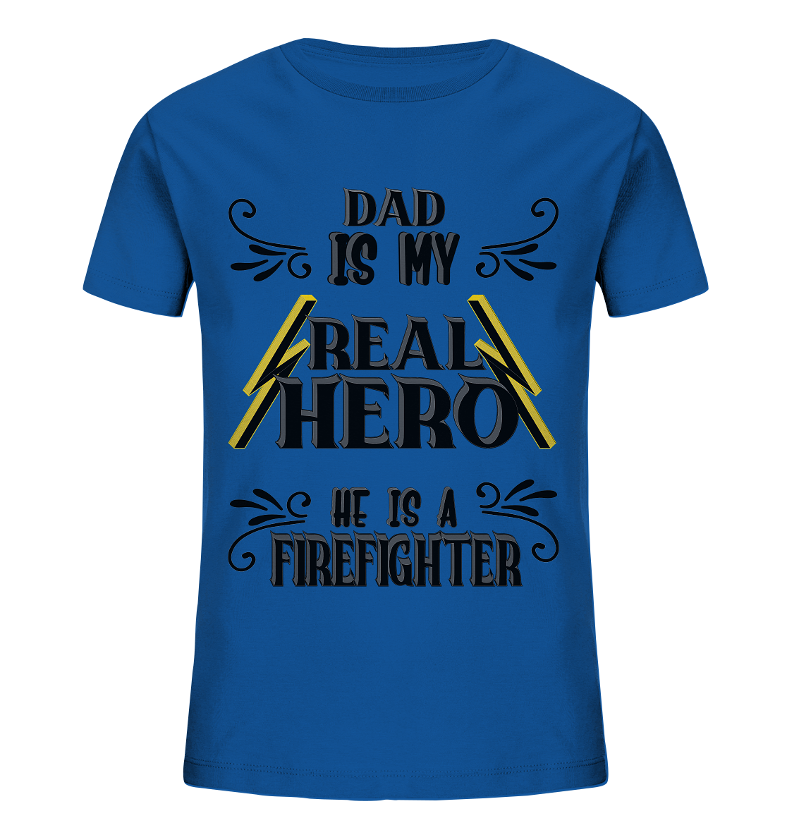 My Real Hero, Firefighter Dad - Kids Organic Shirt