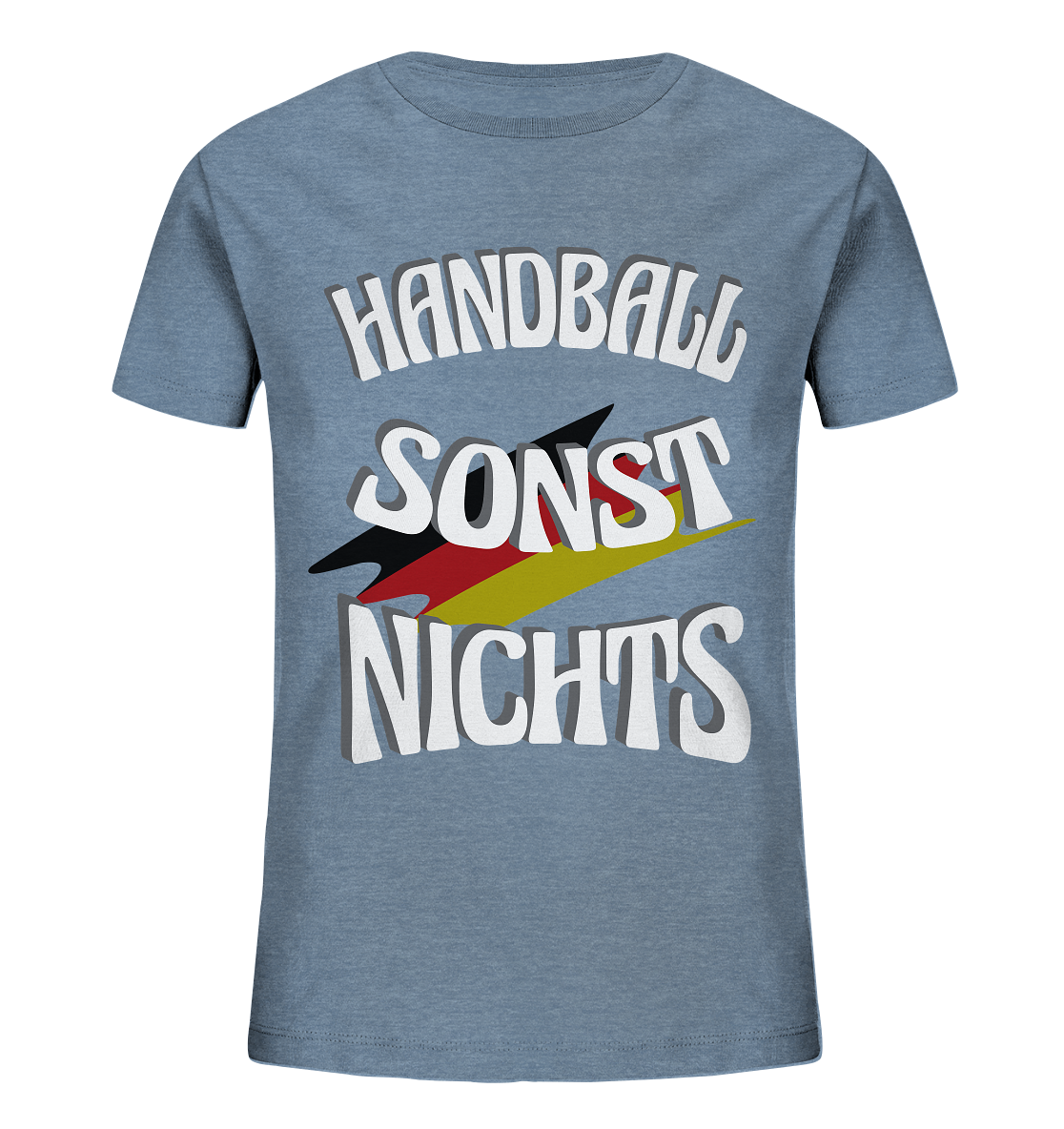 Handball sonst Nichts, mit Leib und Seele Fan, Handballfans - Kids Organic Shirt