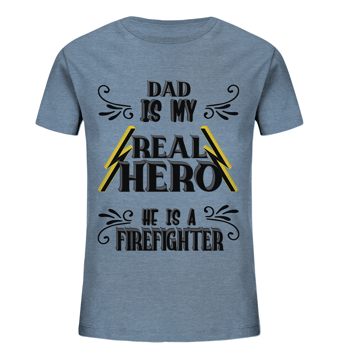 My Real Hero, Firefighter Dad - Kids Organic Shirt