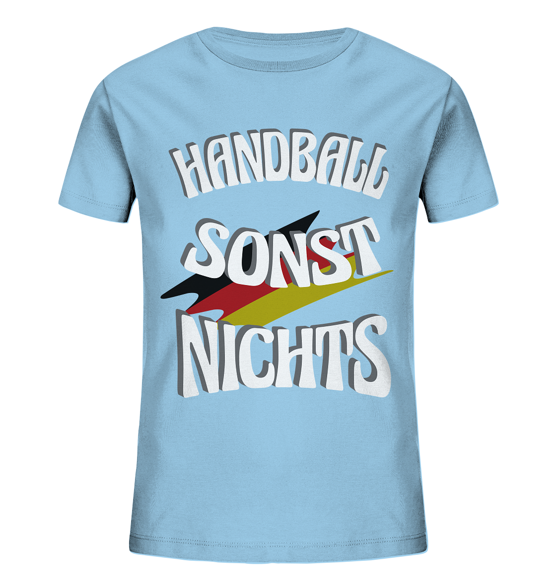 Handball sonst Nichts, mit Leib und Seele Fan, Handballfans - Kids Organic Shirt
