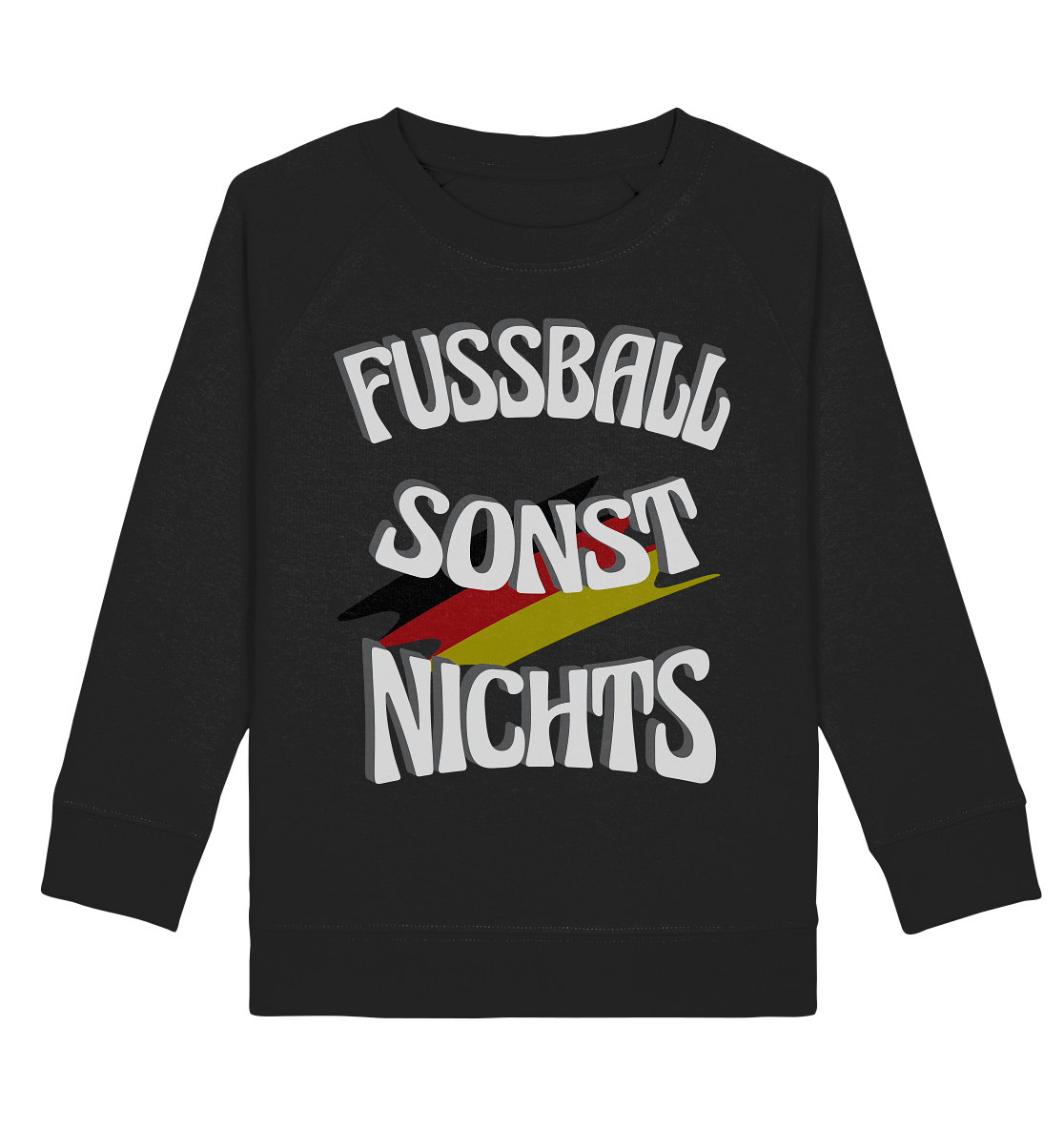 Fussball sonst Nichts, mit Leib und Seele Fan, Fußballfans - Kids Organic Sweatshirt