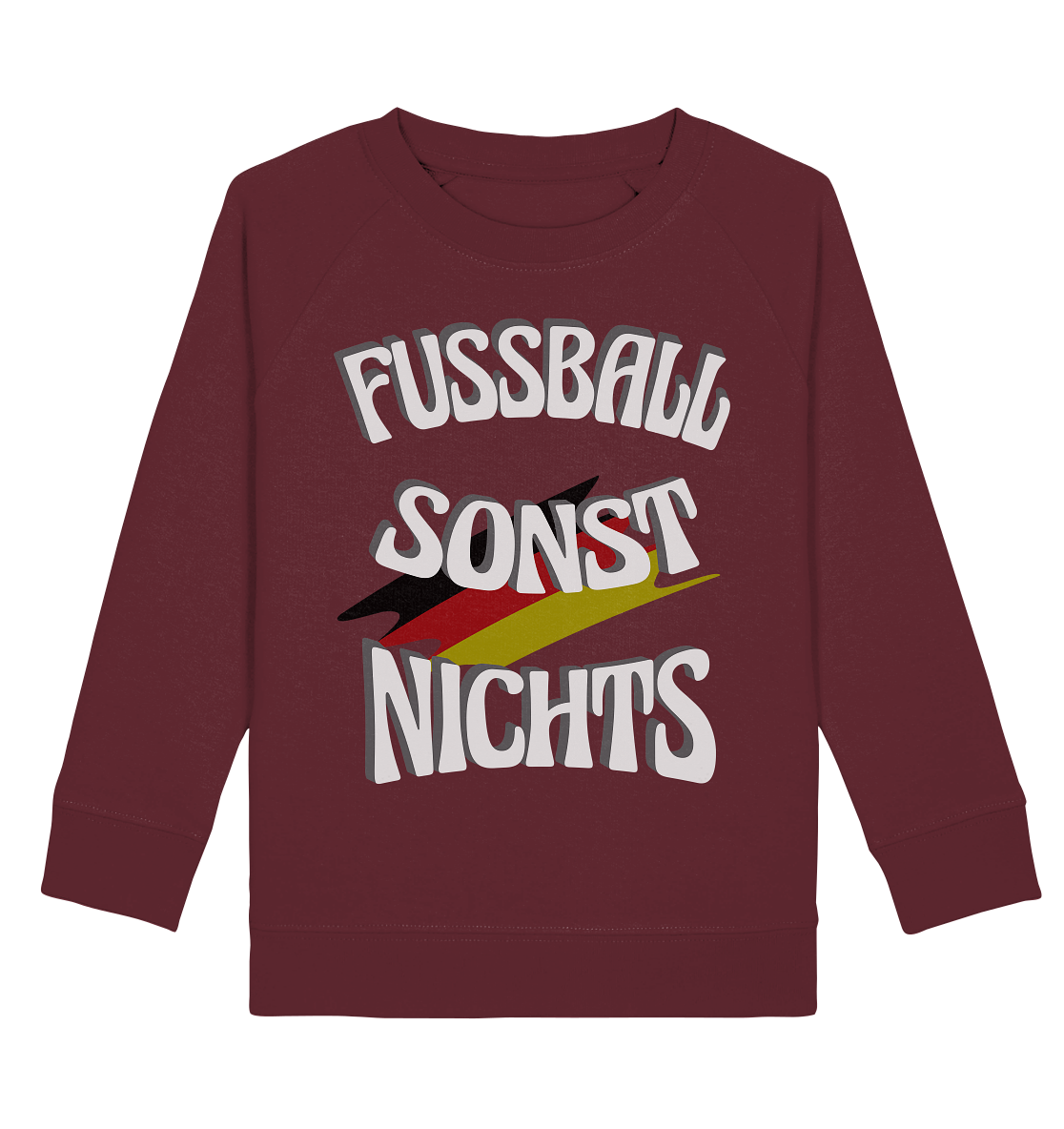 Fussball sonst Nichts, mit Leib und Seele Fan, Fußballfans - Kids Organic Sweatshirt