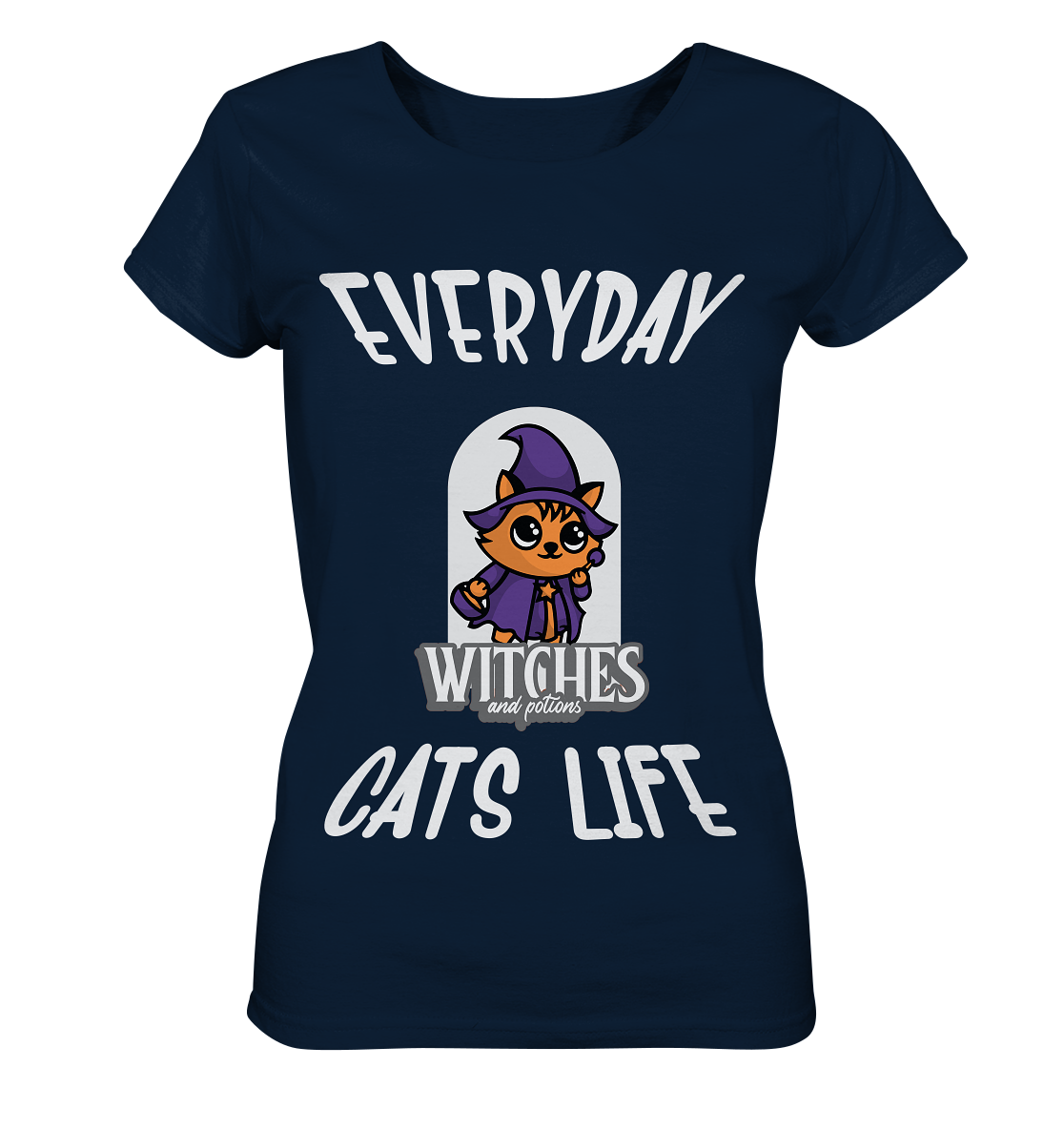 Katzenleben- Everyday Cats Life Witches, Katzenliebhaber, Tierfreund - Ladies Organic Basic Shirt