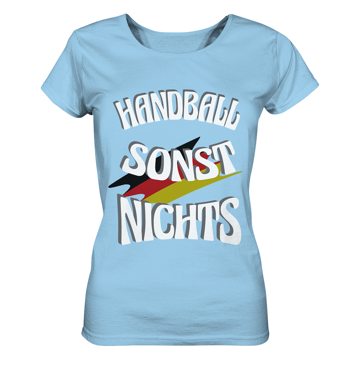 Handball sonst Nichts, mit Leib und Seele Fan, Handballfans - Ladies Organic Shirt