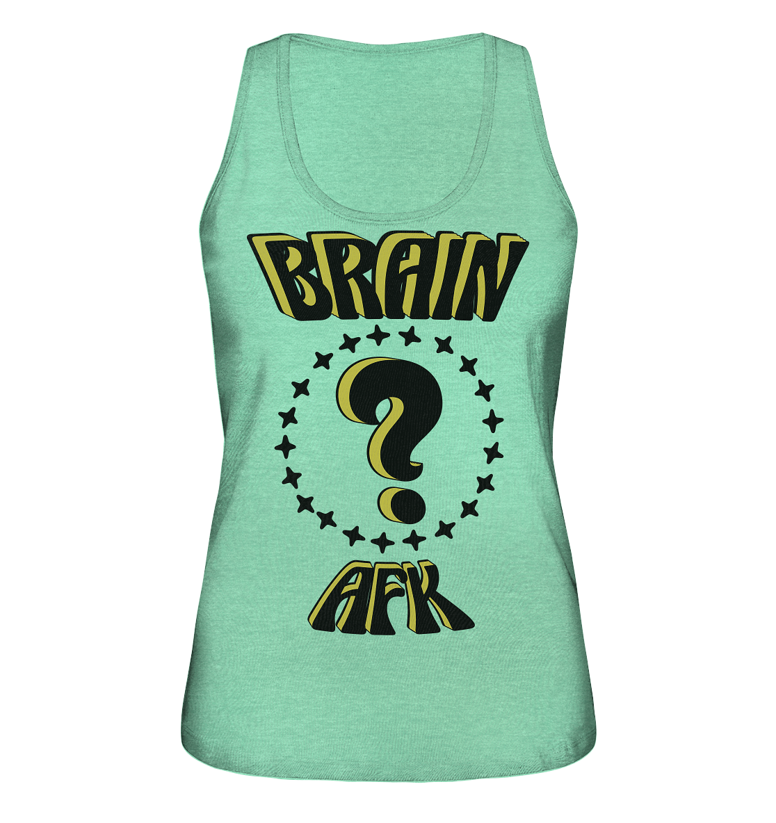 Brain AFK, bin mal abwesend, Trendy - Ladies Organic Tank-Top
