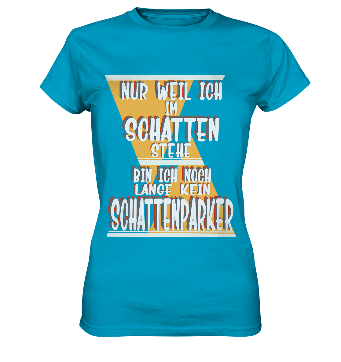 Schattenparker, mein Statement, Helles Design - Ladies Premium Shirt