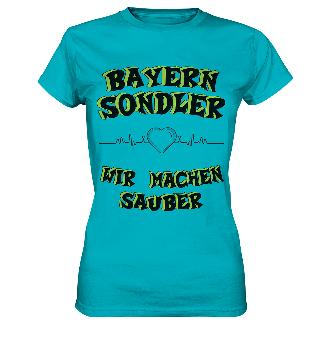 Sondler Bayern- Wir machen sauber... Streetwear, casual design & Statement - Ladies Premium Shirt