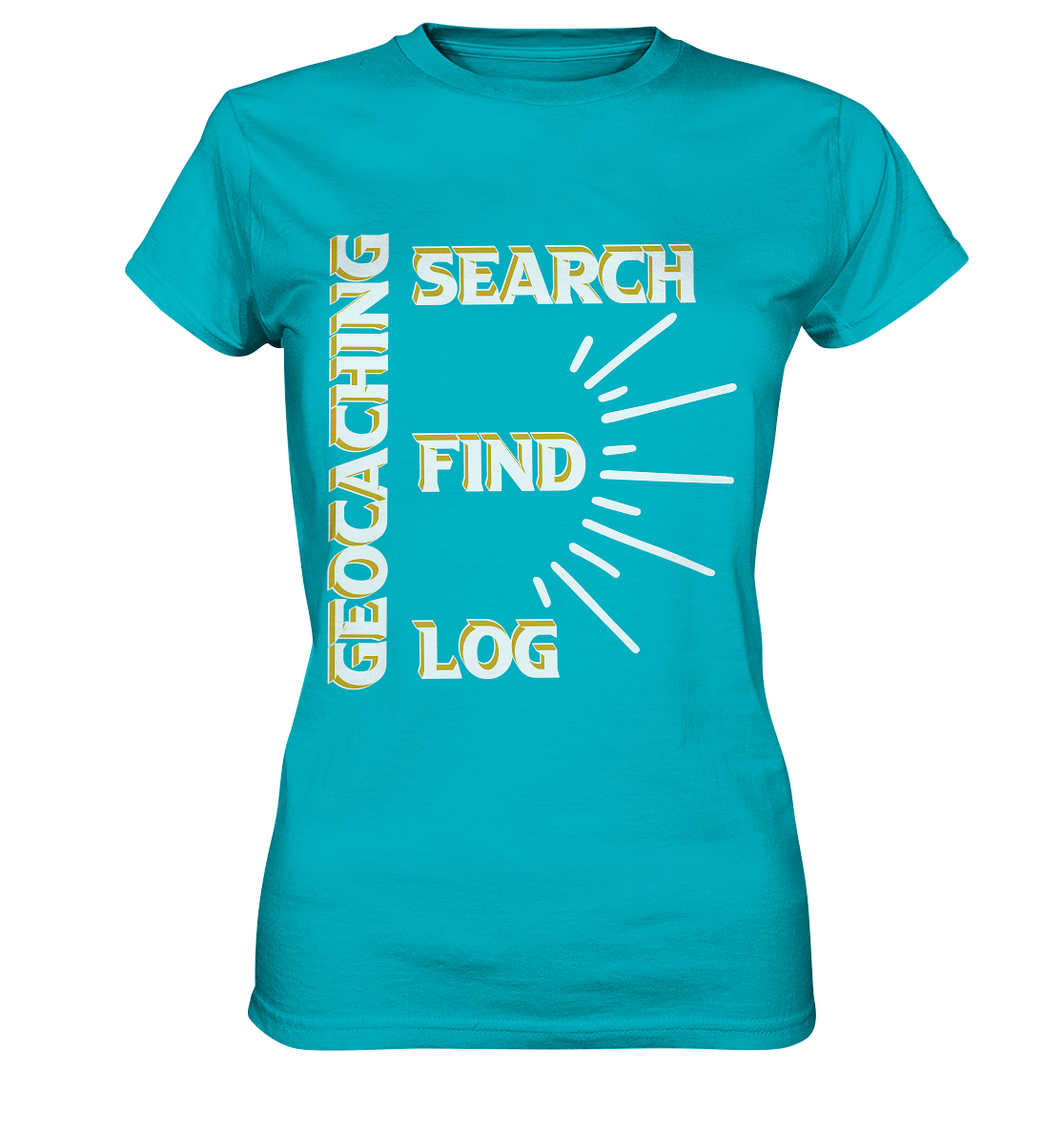 Geocaching-SEARCH-FIND-LOG, Cache Helles Disign - Ladies Premium Shirt
