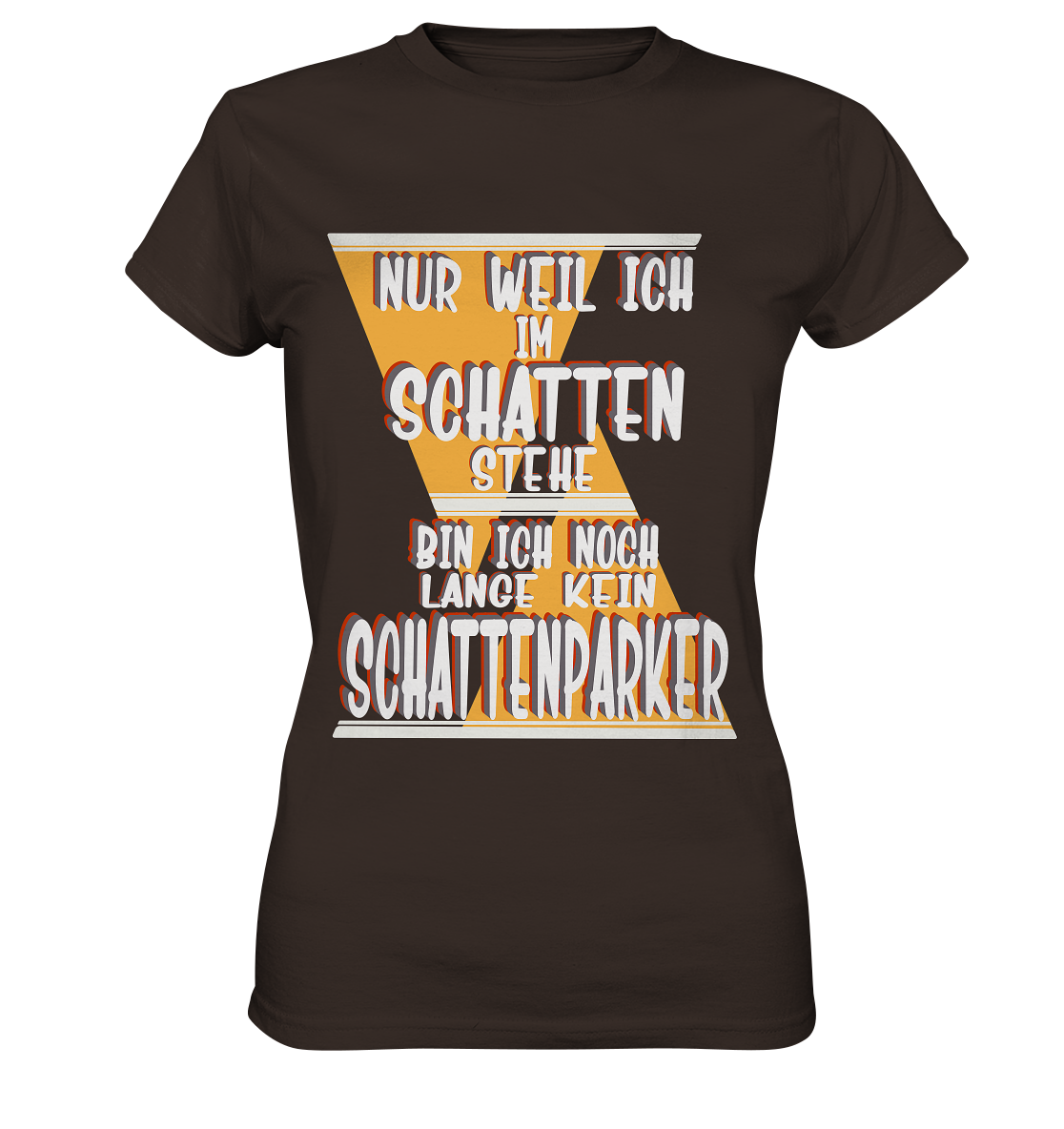 Schattenparker, mein Statement, Helles Design - Ladies Premium Shirt