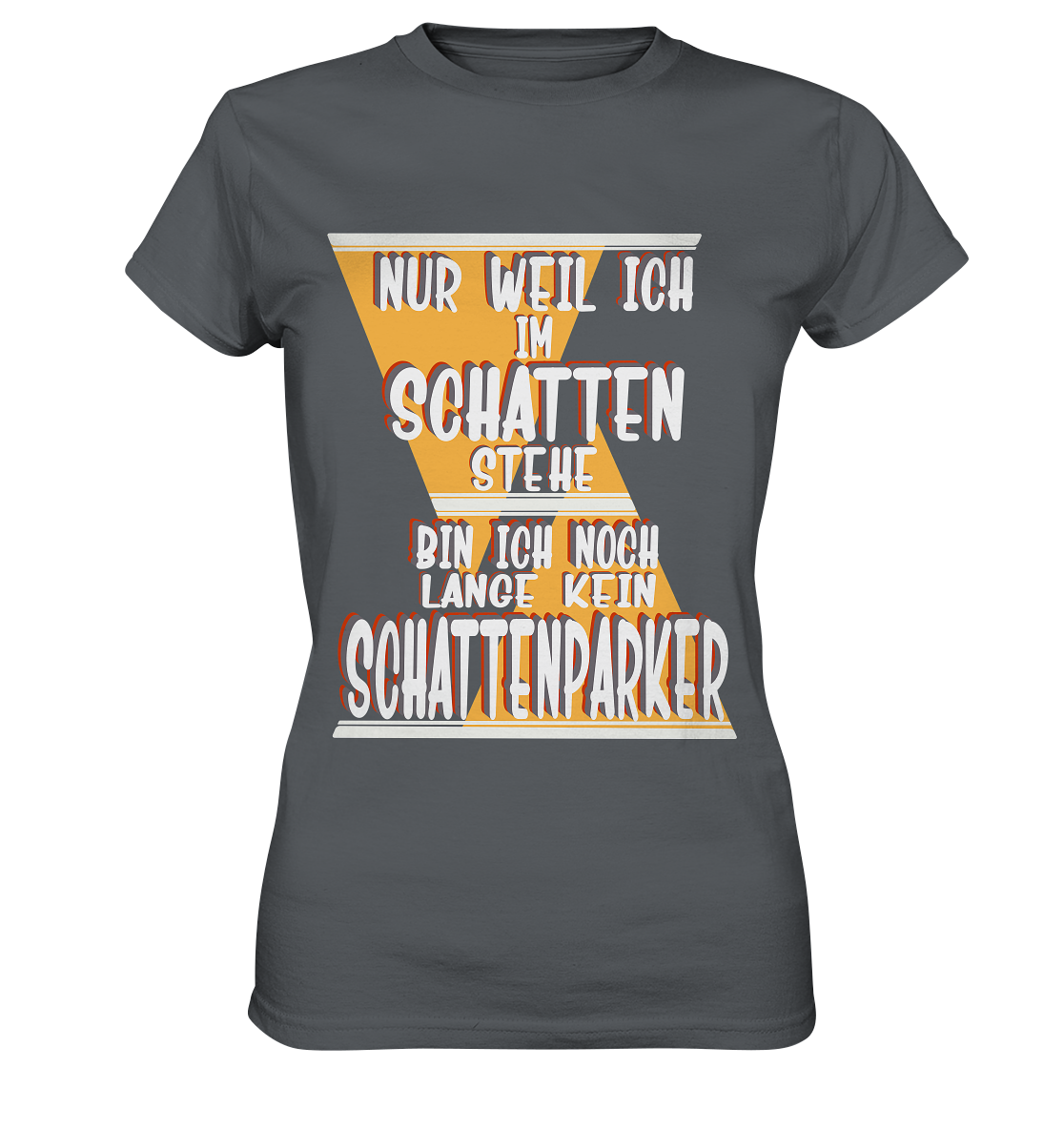 Schattenparker, mein Statement, Helles Design - Ladies Premium Shirt
