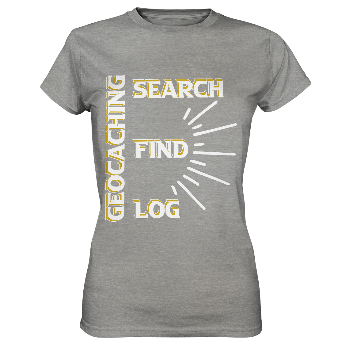 Geocaching-SEARCH-FIND-LOG, Cache Helles Disign - Ladies Premium Shirt