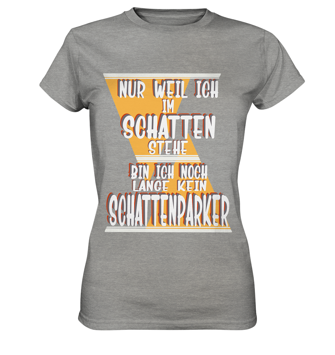 Schattenparker, mein Statement, Helles Design - Ladies Premium Shirt