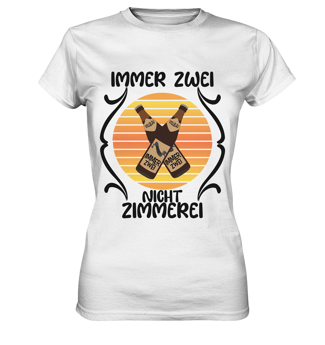 Immer Zwei, Nicht Zimmerei, witziges für den Alltag - Ladies Premium Shirt