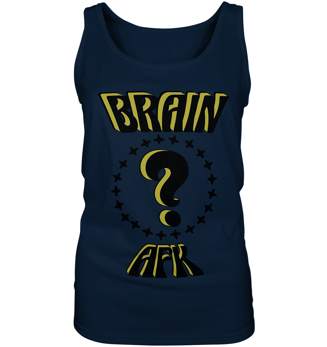 Brain AFK, bin mal abwesend, Trendy - Ladies Tank-Top