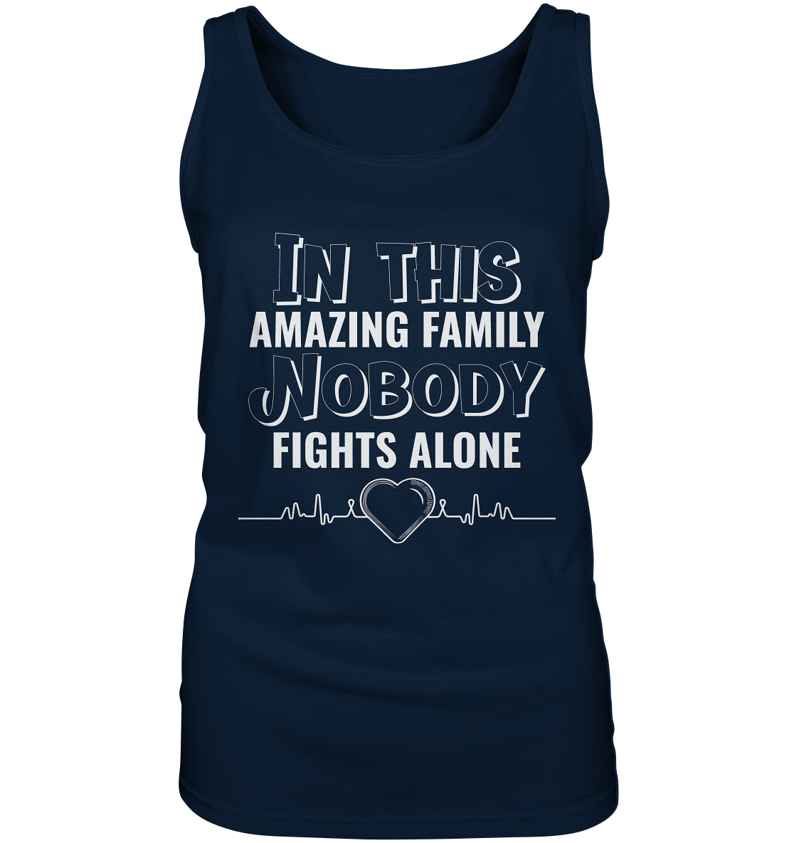 NOBODY FIGHTS ALONE- Streetwear, Casual Fashion für die ganze Familie - Ladies Tank-Top